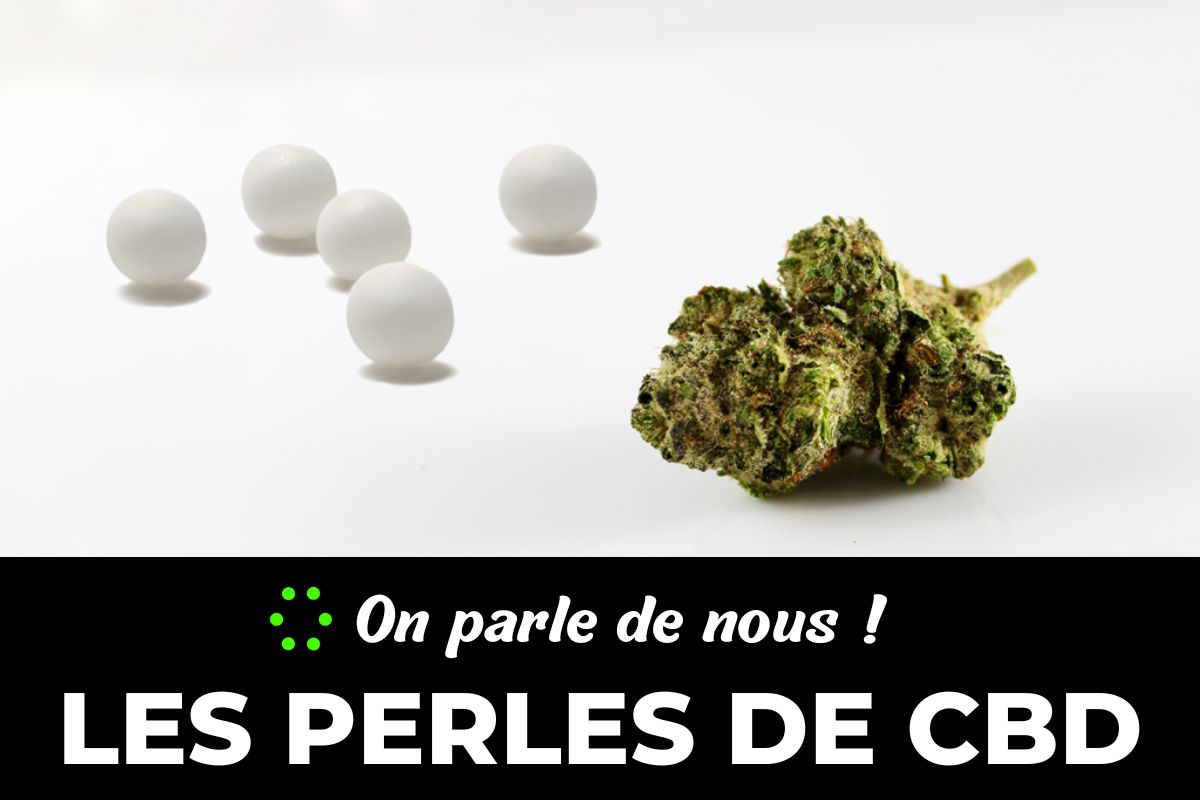 You are currently viewing CBD en perles : On parle de nous !